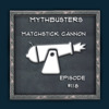 MythBusters Matchstick Cannon iPad Edition