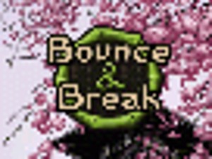 Bounce & Break