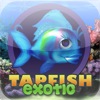 Tap Fish Exotic