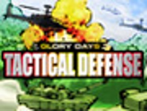 Glory Days: Tactical Defense