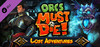 Orcs Must Die! Lost Adventures