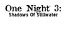 One Night 3: Shadows of Stillwater