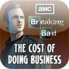 Breaking Bad - The Cost of Doing Business