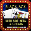 Blackjack with Side Bets & Cheats