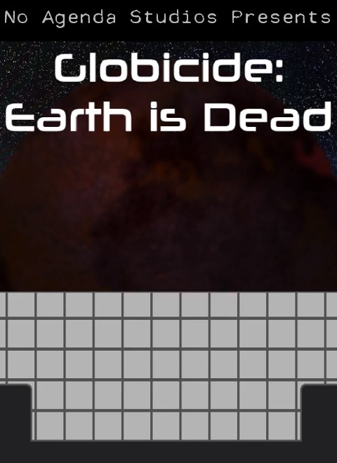 Globicide: Earth is Dead