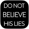 Do Not Believe His Lies : The Unforgiving Riddle