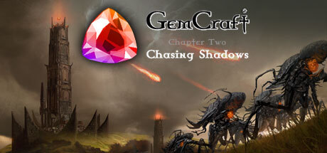 GemCraft chapter two: Chasing Shadows
