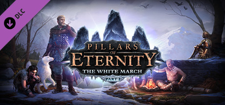 Pillars of Eternity: The White March - Part 1