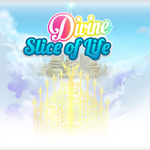 Divine Slice of Life
