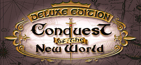 Conquest of the New World Deluxe Edition