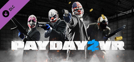 Payday 2 VR - Metacritic