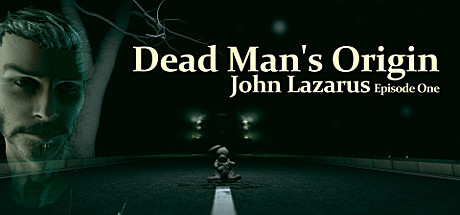John Lazarus - Episode 1: Dead Man's Origin
