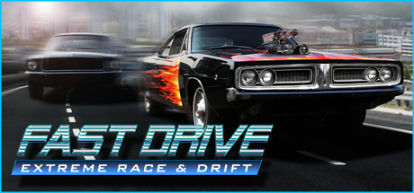 FAST DRIVE: Extreme Race & Drift