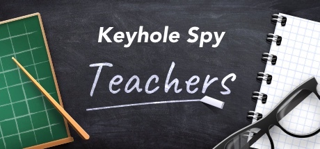 Keyhole Spy: Teachers