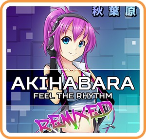 Akihabara: Feel the Rhythm Remixed