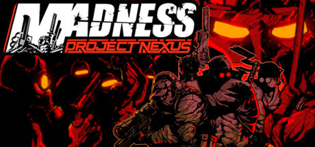 Madness Project Nexus 2 Gameplay (PC Game) 