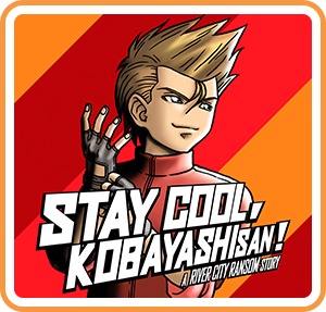 Stay Cool, Kobayashi-san!: A River City Ransom Story