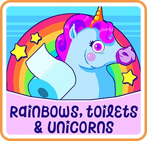 Rainbows, Toilets and Unicorns