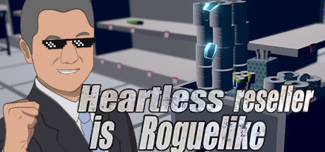 Heartless reseller is Roguelike