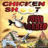 Chicken Shoot: Fully Loaded