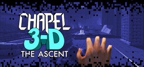 Chapel 3-D: The Ascent