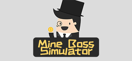 Mine Boss Simulator