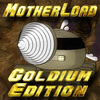 Motherload: Goldium Edition