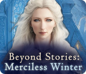 Beyond Stories: Merciless Winter