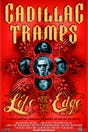 The Cadillac Tramps: Life On the Edge