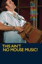 This Ain't No Mouse Music