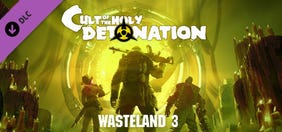 Wasteland 3: Cult of the Holy Detonation