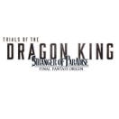 Stranger of Paradise: Final Fantasy Origin - Trials of the Dragon King