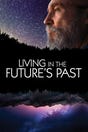 Living in the Future's Past