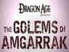 Dragon Age: Origins - Golems of Amgarrak
