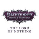 Pathfinder: Wrath of the Righteous - Lord of Nothing