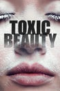 Toxic Beauty