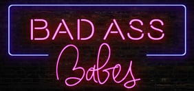 Bad Ass Babes