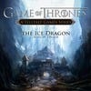 Game of Thrones: Episode Six - The Ice Dragon