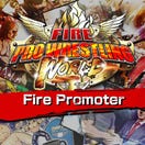 Fire Pro Wrestling World: Fire Promoter