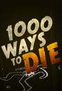 1,000 Ways to Die