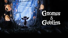 Gnomes & Goblins