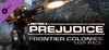 Section 8: Prejudice - Frontier Colonies Map Pack