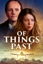 Of Things Past