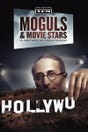 Moguls and Movie Stars: A History of Hollywood