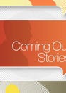 Coming Out Stories
