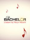 The Bachelor: Listen to Your Heart