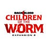 Back 4 Blood: Children of the Worm