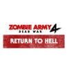 Zombie Army 4: Dead War - Return to Hell