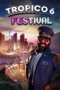 Tropico 6: Festival