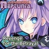 Hyperdimension Neptunia: Revenge for the Betrayal